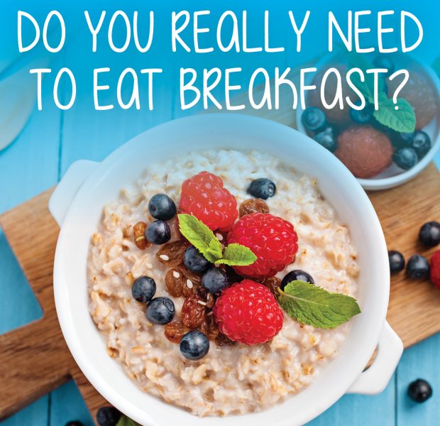 Do you really need to eat breakfast