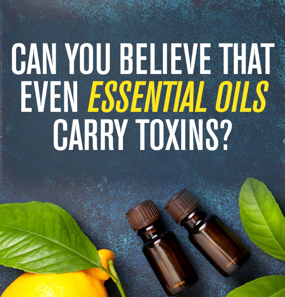 Essential Oils Toxins