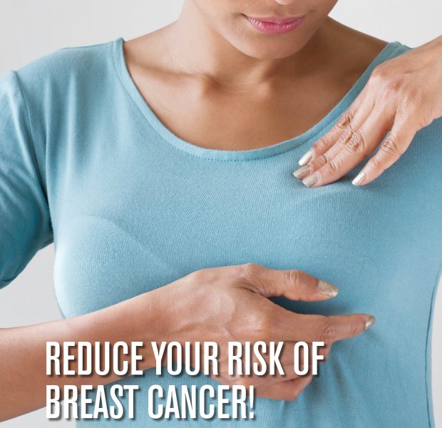 Reduce your risk of breast cancer