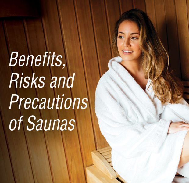 Saunas Benefits, Risks and Precautions